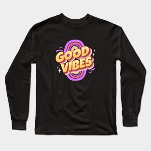 Good Vibes Long Sleeve T-Shirt